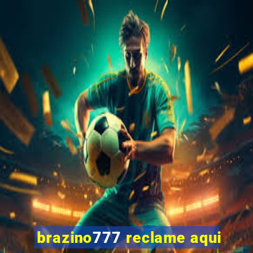 brazino777 reclame aqui